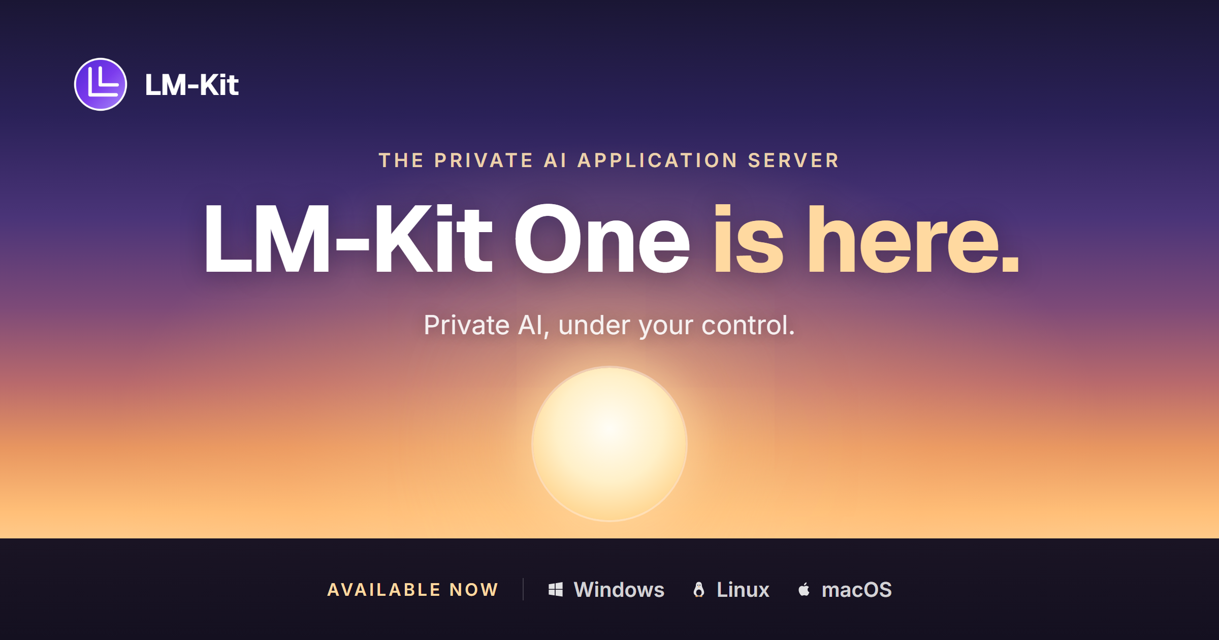 Morning sun over the horizon: LM-Kit One is here, available now for Windows, Linux, and macOS